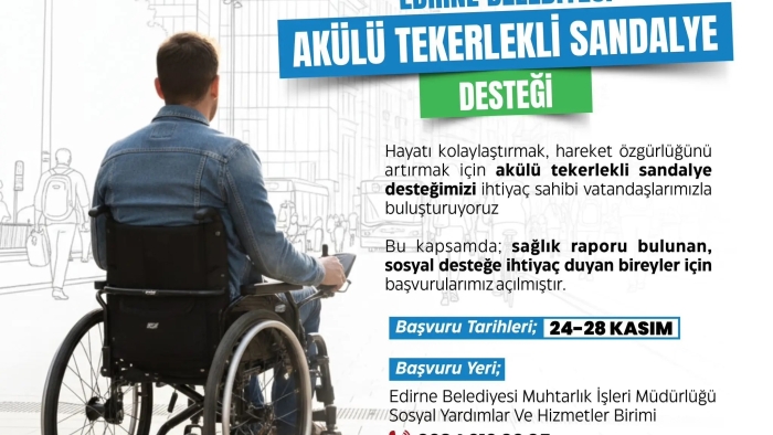 AKÜLÜ TEKERLEKLİ SANDALYE BAŞVURULARI BAŞLIYOR